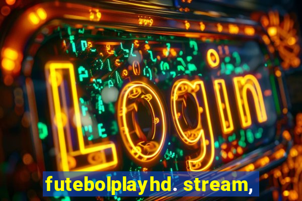 futebolplayhd. stream,